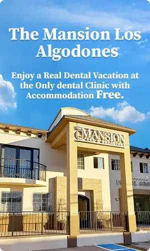 Luxury dental vacation experience at the Mansion in Los Algodones, with free accommodation.