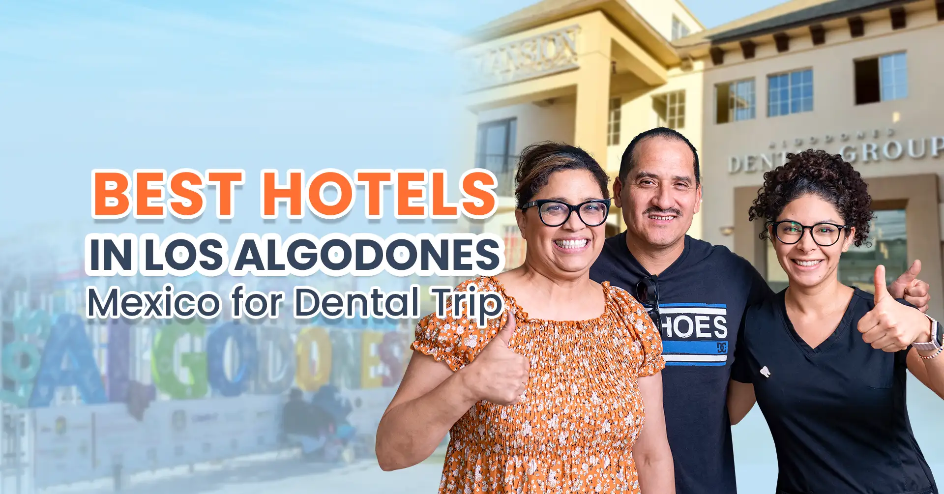 Hotels near mexico border for dental tourism in Los Algodones and Yuma